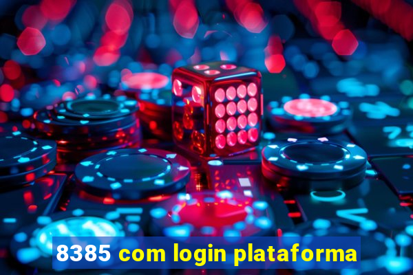 8385 com login plataforma